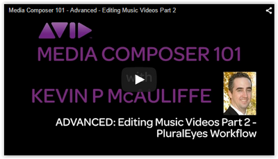 Tutorial:  Editing Music Videos w Avid Media Composer & PluralEyes
