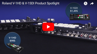 Roland V-1HD & V-1SDI Videoguys Product Spotlight