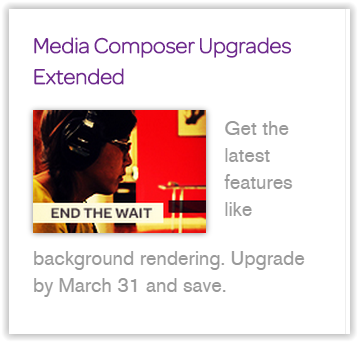 Media Composer Upgrades Extended