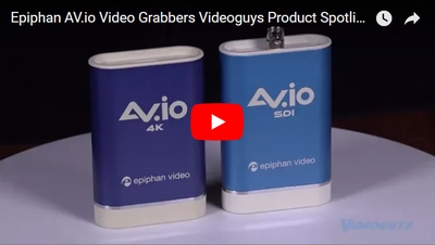 Epiphan AV.io Video Grabbers Product Spotlight