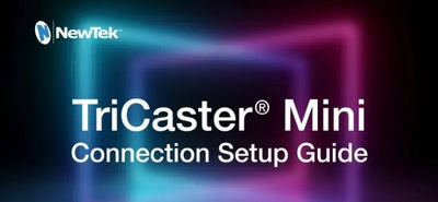 Newtek TriCaster Mini 4K|NDI Quick Start Videos