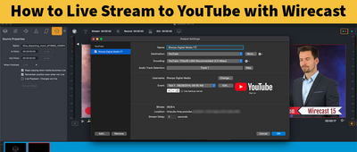 Wirecast 15 Guide to YouTube Live Streaming