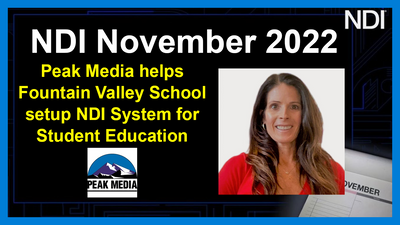 Peak Media helps Fountain Valley School setup NDI System for Student Education