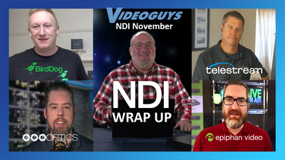 NDI November Round Up  with BirdDog, Telestream,  PTZOptics and Epiphan