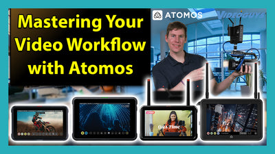 Mastering Your Video Workflow with Atomos Products: A Comprehensive Guide