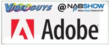 Videoguys NAB Report - Adobe