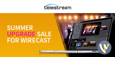 Telestream Wirecast Summer Upgrade Sale!