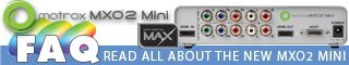 Matrox MXO2 Mini FAQ - Great Things DO Come in Small Packages!