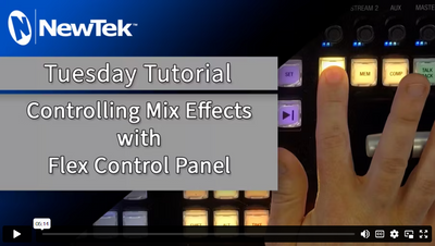 NewTek Flex Control Panel Tutorial : Controlling Mix Effects