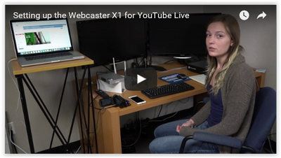 Setting up the Webcaster X1 for YouTube Live