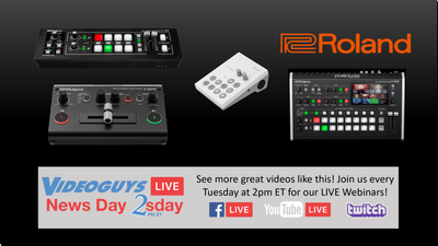 Introducing NEW! Roland Pro Video Switchers & Bundles!| Videoguys News Day 2sDay LIVE Webinar