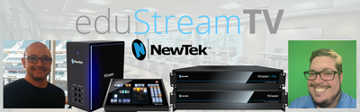 NewTek Joins EduStreamTV for Live Production & Streaming for Schools