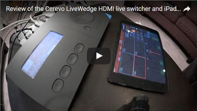 Video Review of Cerevo LiveWedge HDMI Switcher