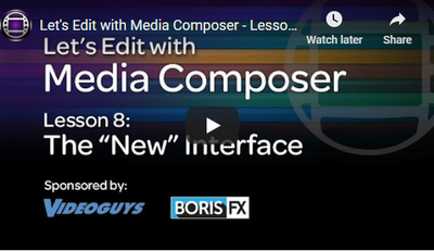 Let's Edit with Media Composer - Lesson 8 - The "New" Interface