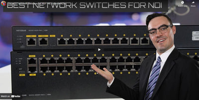 NETGEAR M4250 is The BEST Network Switches for NDI!
