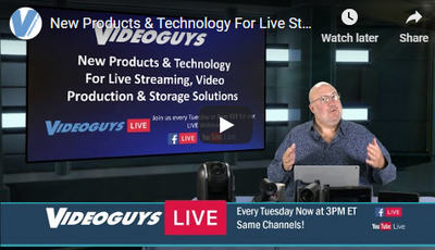 New Products & Technology For Live Streaming, Video Production & Storage Solutions