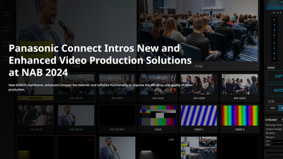 Panasonic Connect Intros New and Enhanced Video Production Solutions at NAB 2024