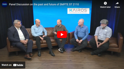 The Past and Future of SMPTE ST2110 with Panasonic, Matrox, Nvidia, & Imagine