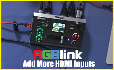 RGBlink mini When you Need More HDMI for Multi Camera Streaming
