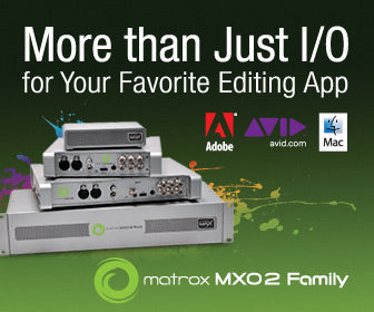Matrox Adds Exciting New Workflow Features to Matrox MXO2 Product Line