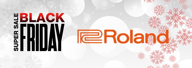 Roland Black Friday Specials!