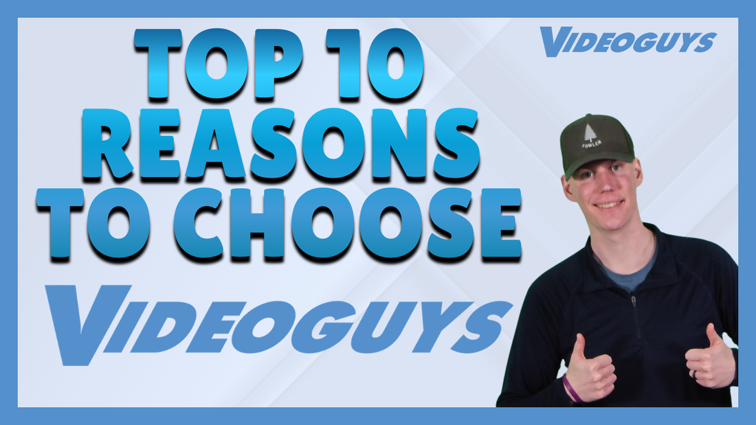 Top 10 Reasons to Buy Live Streaming & Broadcast Equipment from Videoguys