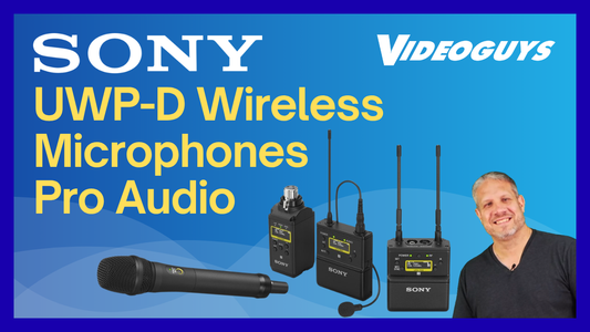 Sony UWP-D Wireless Microphone Systems for Professional Video Production