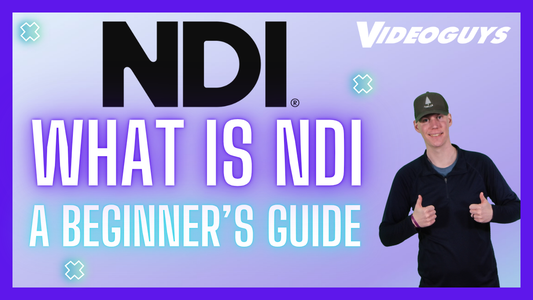 What is NDI? A Beginner’s Guide to NDI 6.2, IP Video, and the Gear You Need to Get Started