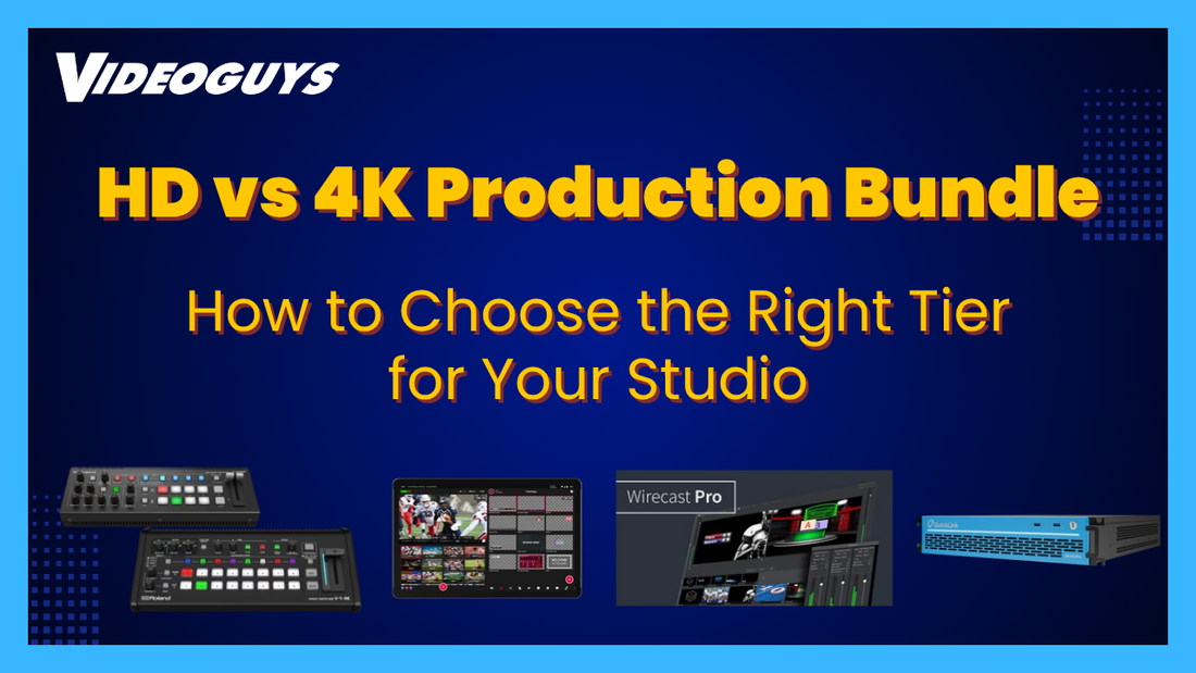 HD vs 4K Production Bundle: How to Choose the Right Tier for Your Studio