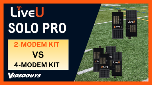 LiveU Solo Pro: 2-Modem Kit vs 4-Modem Kit — How to Choose the Right One