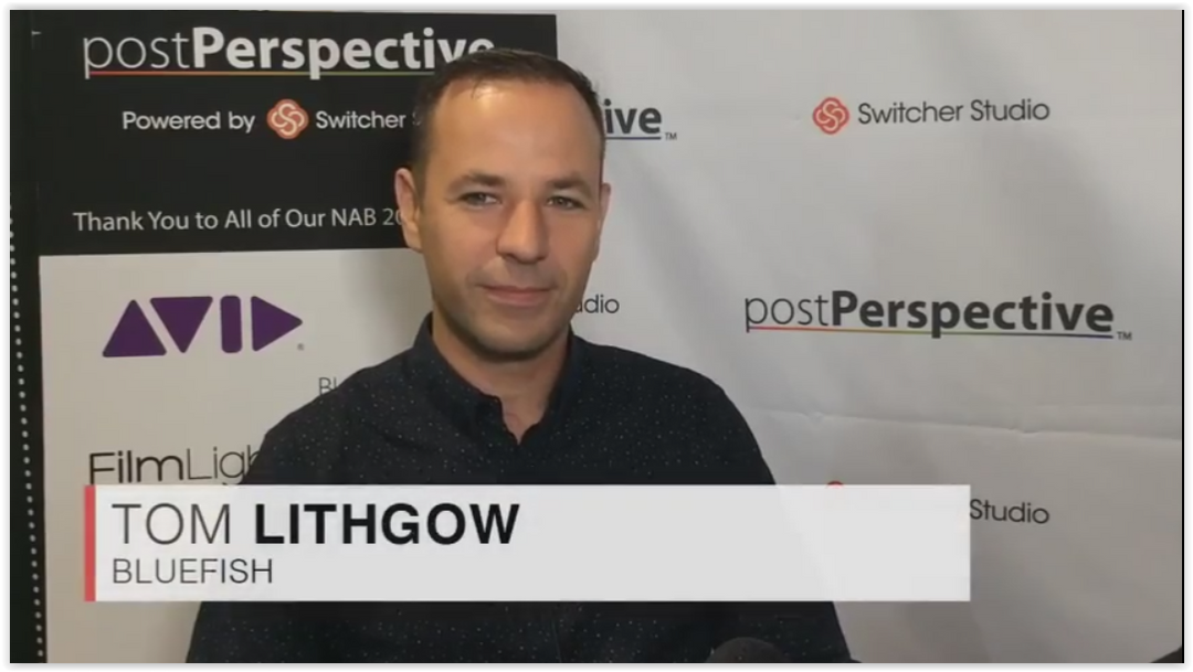 BlueFish444's Tom Lithgow talks VR workflows & ingeSTore