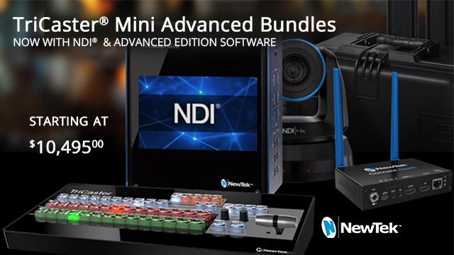 Offer Ends Soon - Save on NewTek TriCaster Mini Advanced Bundles!