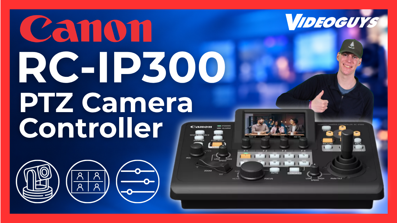 Canon RC-IP300 Review: PTZ Controller Features & Comparison – Videoguys