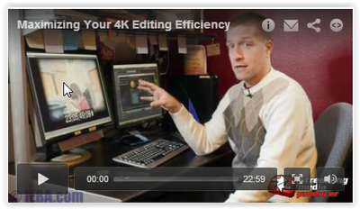 Maximizing Your 4K Editing Efficiency