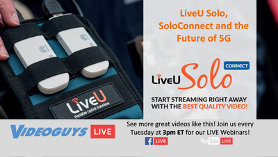LiveU Solo, SoloConnect and the Future of 5G