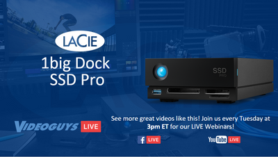 LaCie 1big Dock SSD Pro Videoguys Live Webinar