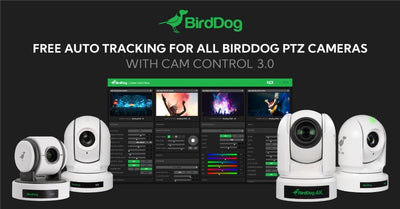 BirdDog Announces FREE Auto Tracking for all BirdDog PTZ cameras with the release of Cam Control 3.0.
