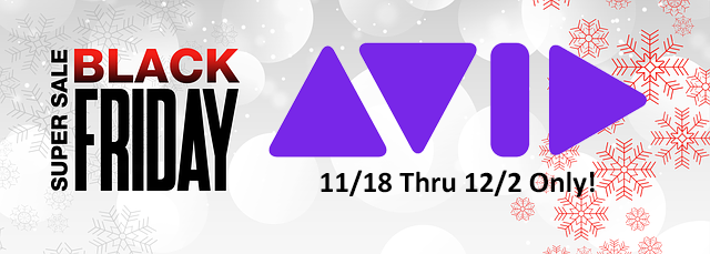 Black Friday 2019 Avid Specials!