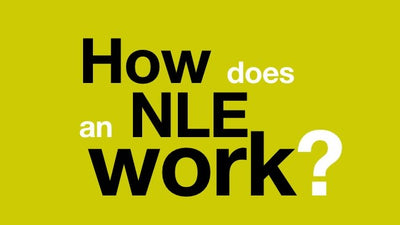 How do NLEs (video editing software) work?