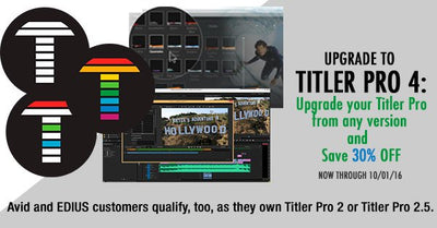 NewBlue Titler Pro Users Upgrade Now to Titler Pro 4 from Any Version and Save 30%