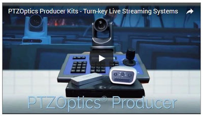 PTZOptics Turn-key Live Streaming Producer Kits