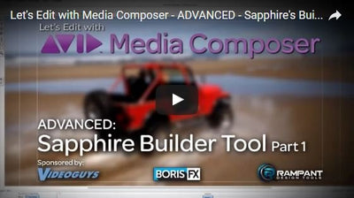 Avid Media Composer Tutorial Advanced - Sapphire Builder Tool Pt. 1