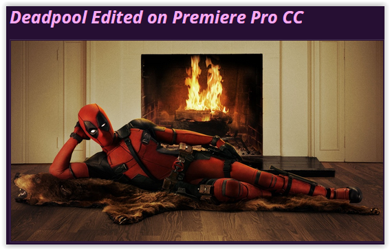Adobe's Big News at IBC - New Adobe Pro Video Apps & Deadpool!