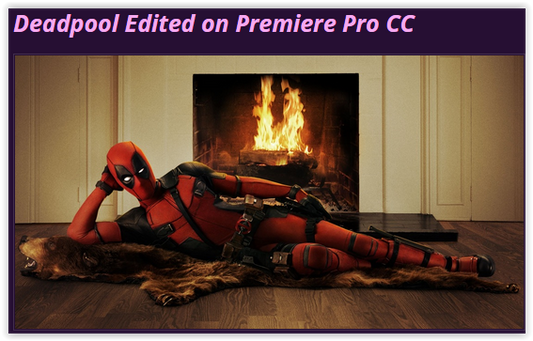 Adobe's Big News at IBC - New Adobe Pro Video Apps & Deadpool!