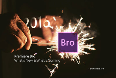 What's new in 2016 for Premiere Bro Blog