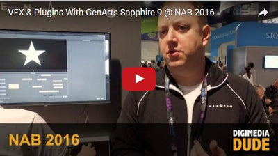 DigiMediaDude Talks with GenArts about VFX, Plugins, and Sapphire 9 at NAB