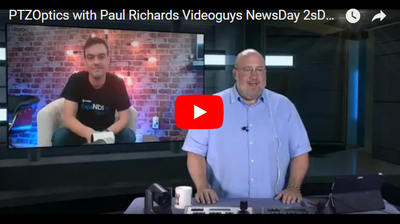 PTZOptics with Paul Richards Videoguys NewsDay 2sDay Live Webinar