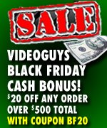 Videoguys BLACK FRIDAY 2009 Specials