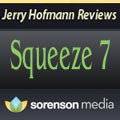 Jerry Hofmann takes a look at Squeeze 7