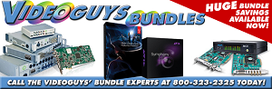 Videoguys&#039; Bundles: the BEST Editing Software from Avid &amp; Adobe with the BEST Hardware I/O from Matrox &amp; AJA!